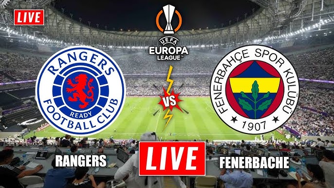 Soi kèo 188BET Rangers vs Fenerbahce, 03h00 ngày 14/03/2025