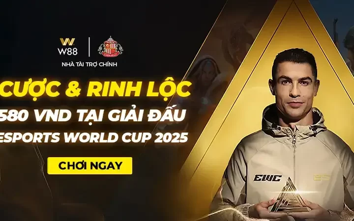 W88 CƯỢC & RINH LỘC 580 VND TẠI GIẢI ESPORT WORLD CUP 2025